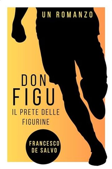 Don Figu: Il prete delle Figurine (E-ROI Vol. 3)